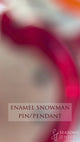 Enamel Snowman Pin/Pendant